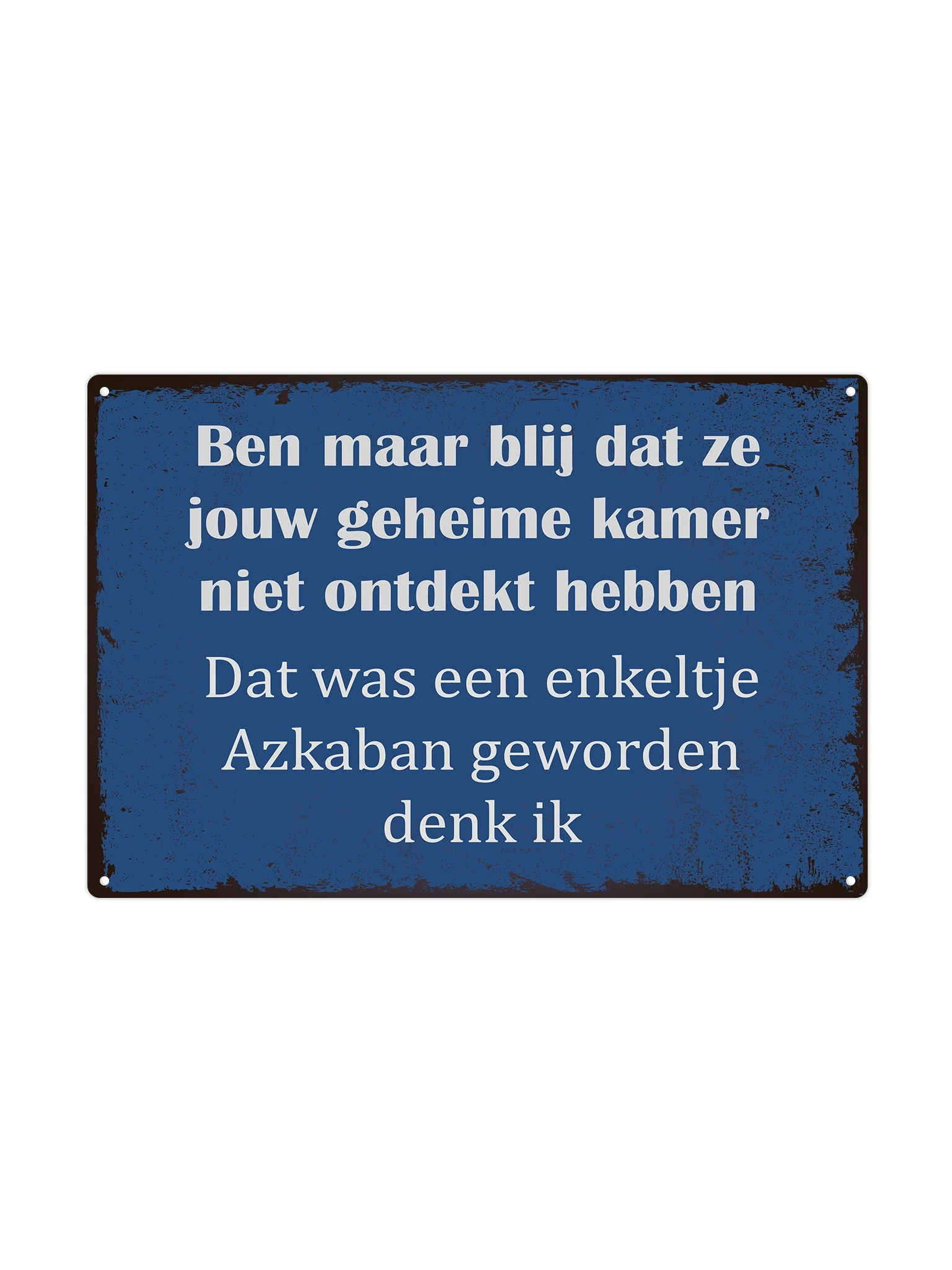 Ben allang blij dat ze jouw geheime kamer niet hebben gevonden.