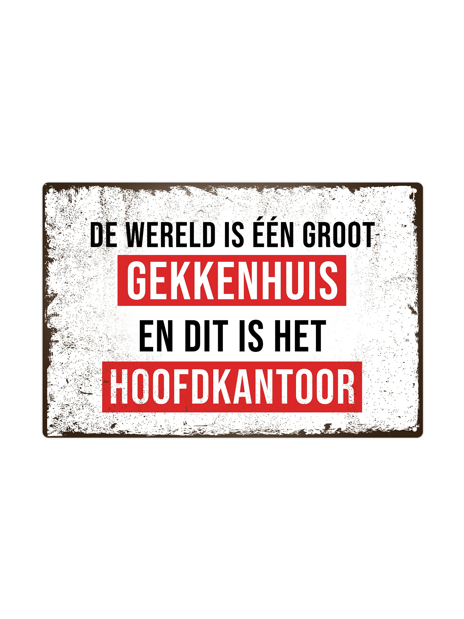 De wereld is één groot gekkenhuis, en dit is het hoofdkantoor