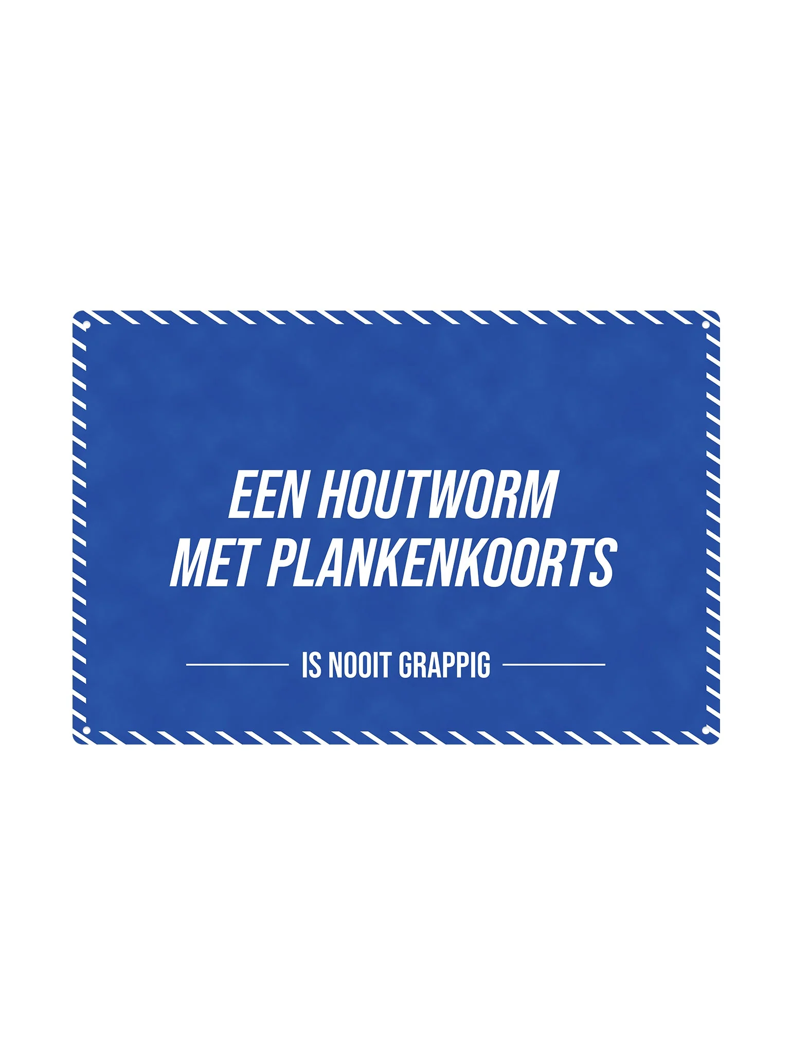 Een houtworm met plankenkoorts - Is Nooit Grappig