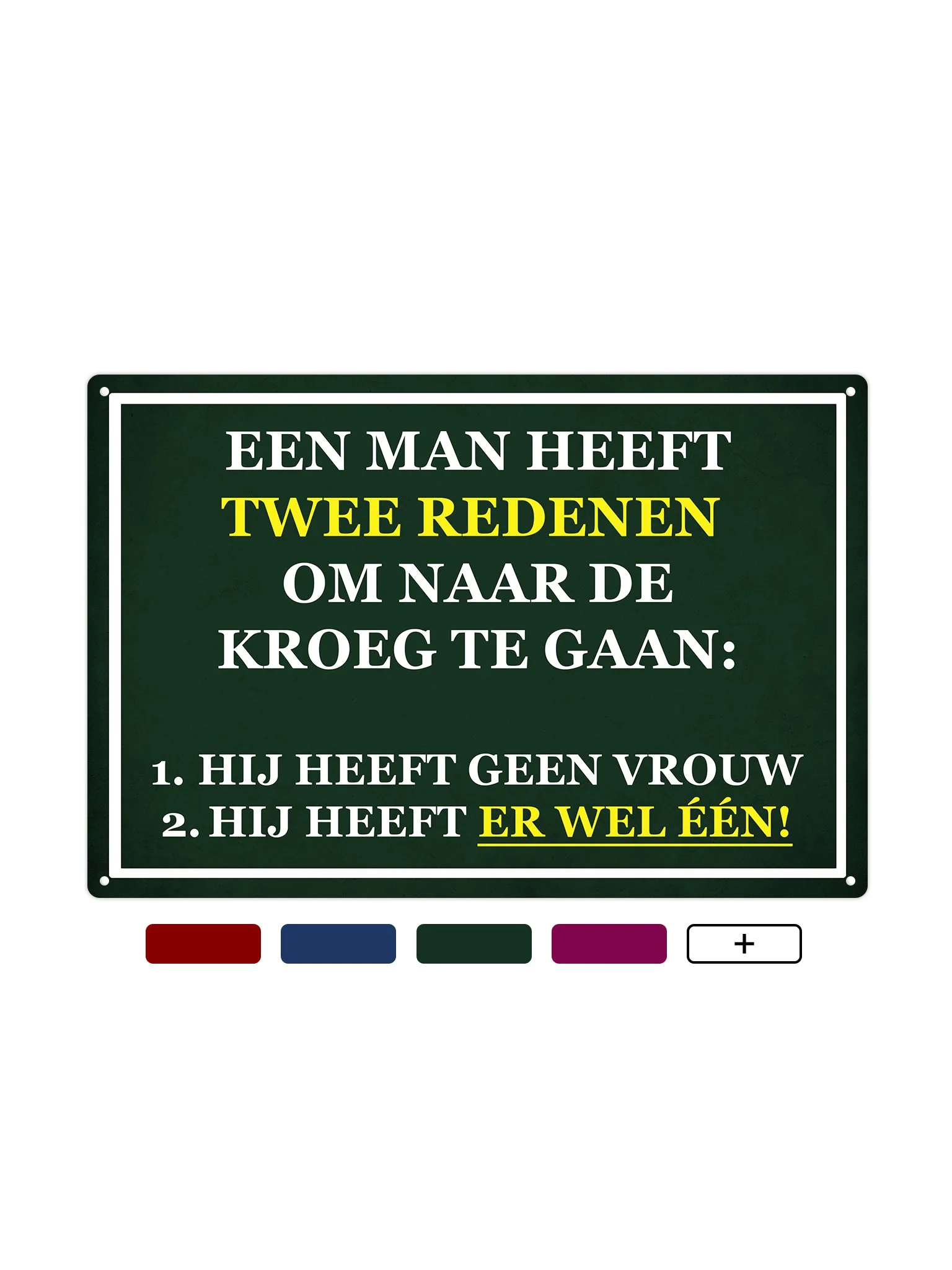 Een man heeft 2 redenen om naar de kroeg te gaan