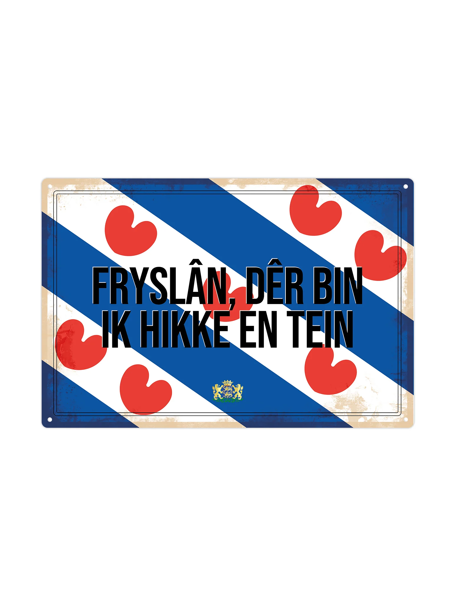 Fryslân, dêr bin ik hikke en tein. - Frieslandse Borden