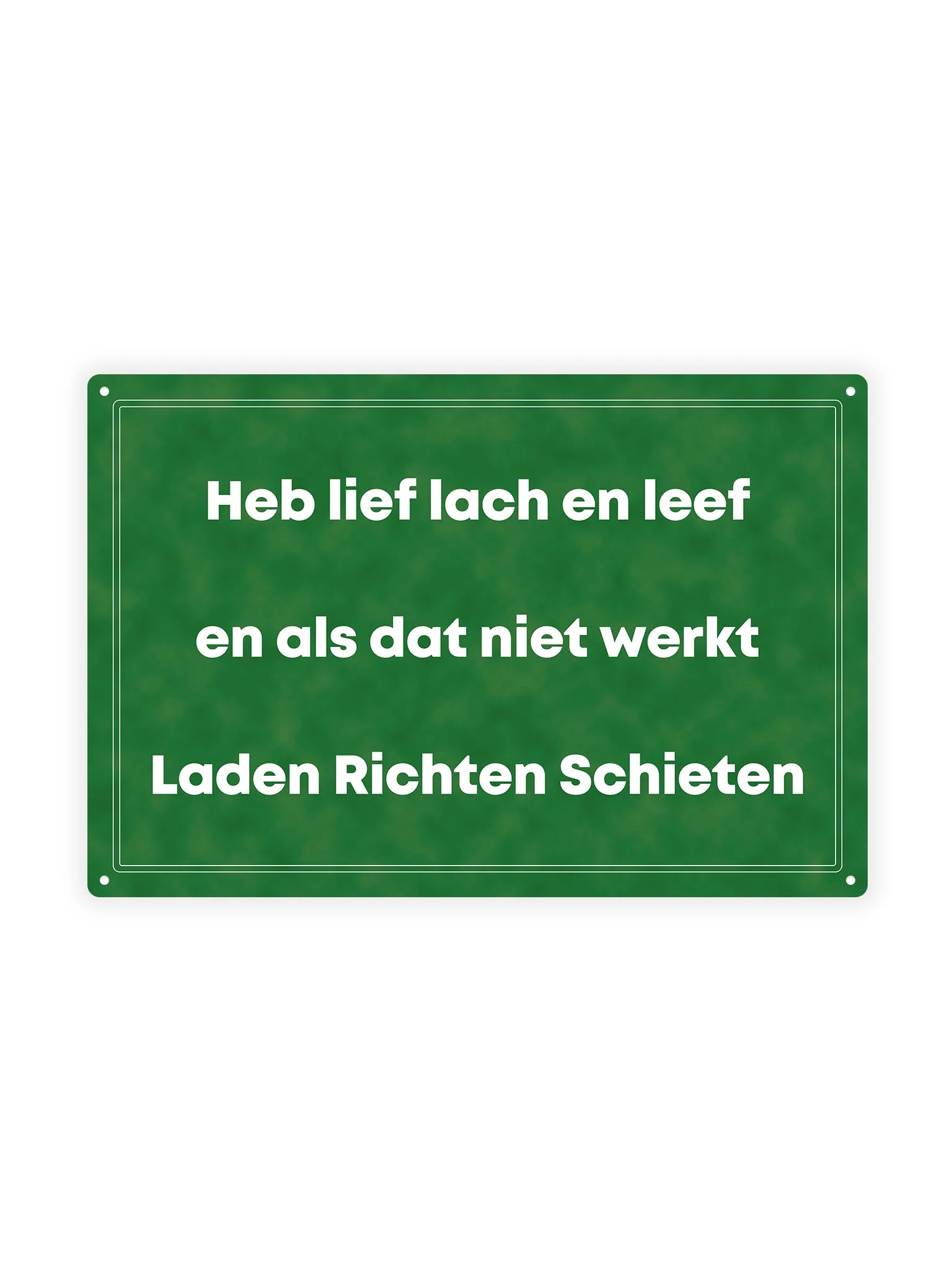 Heb lief lach en leef