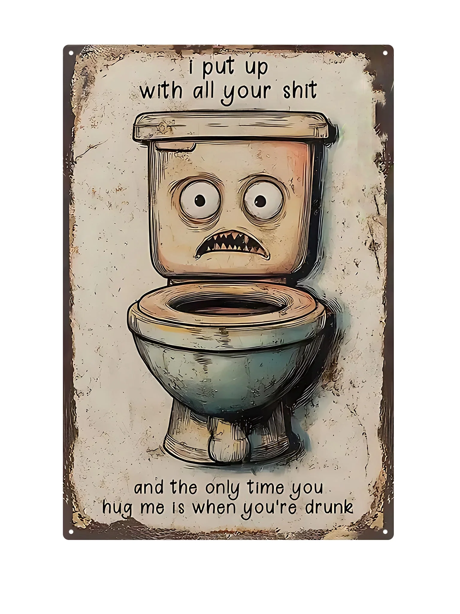I put up with all your shit