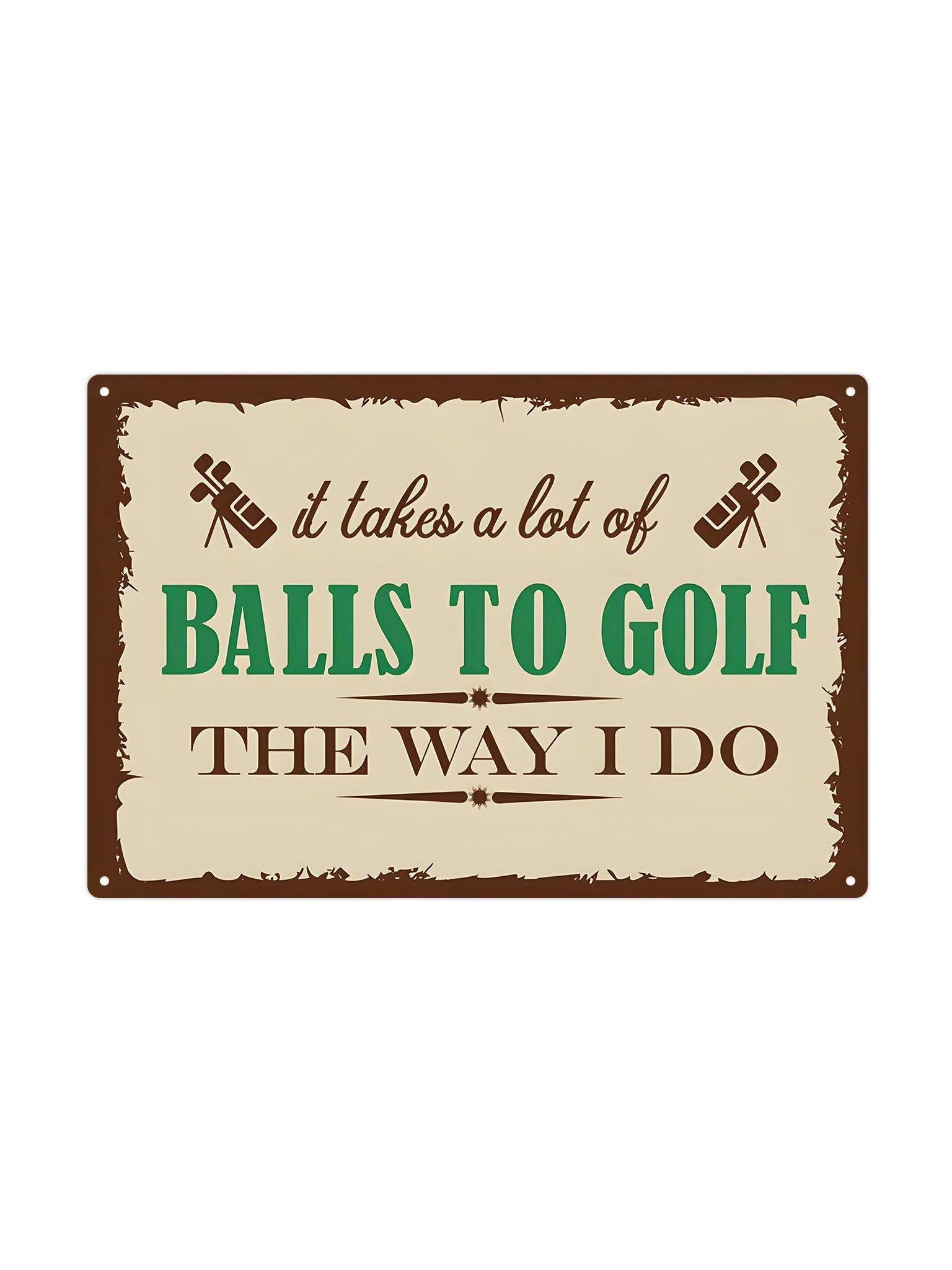 It takes a lof of balls to golf the way I do
