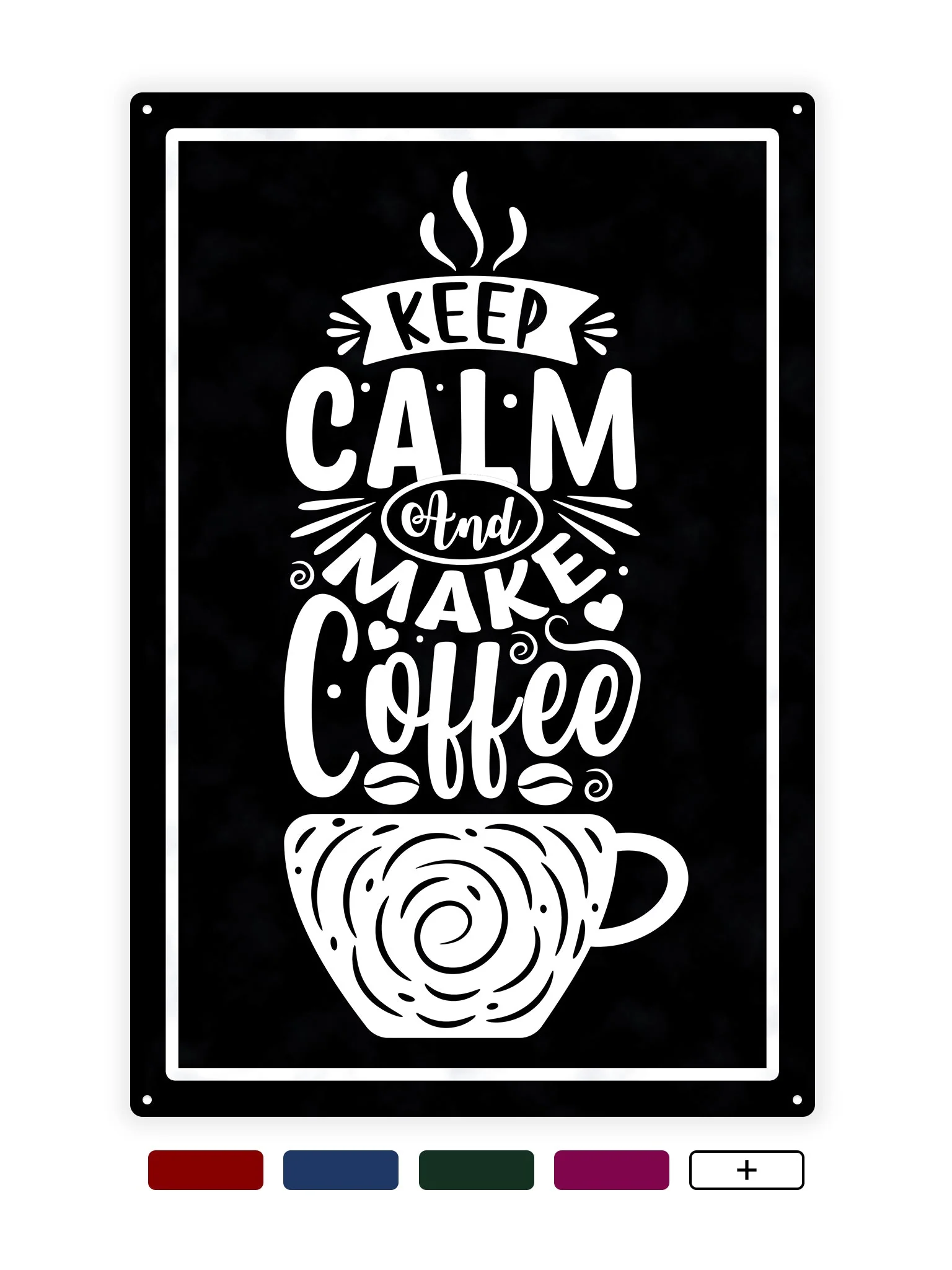 Keep calm and make coffee - Cafe bord