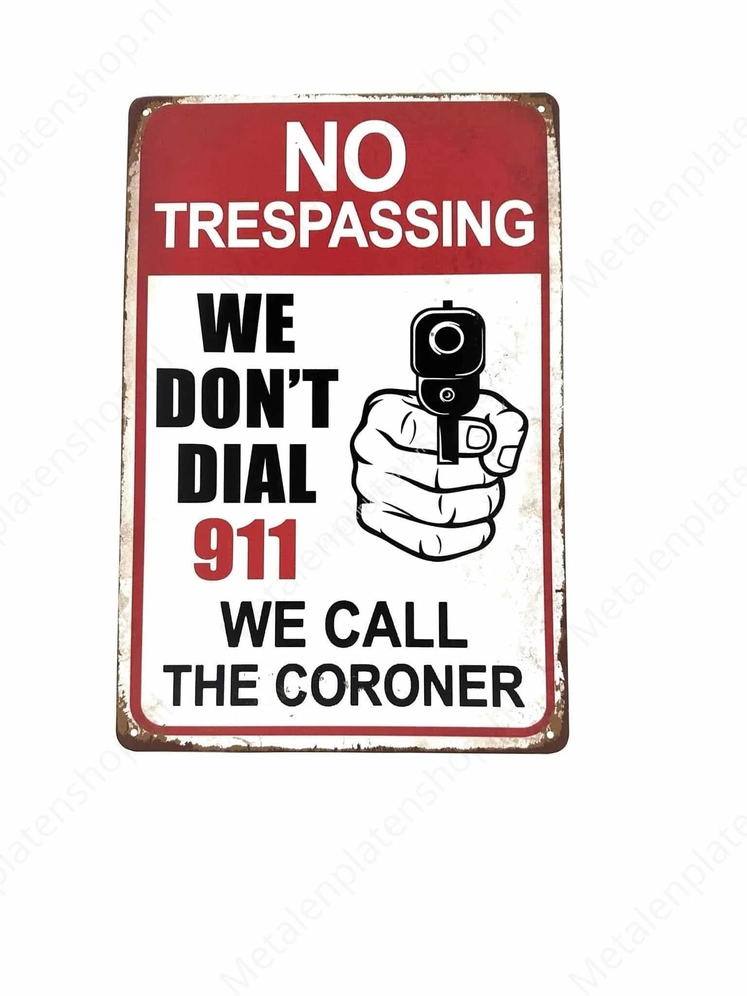 No Trespassing We Call 911