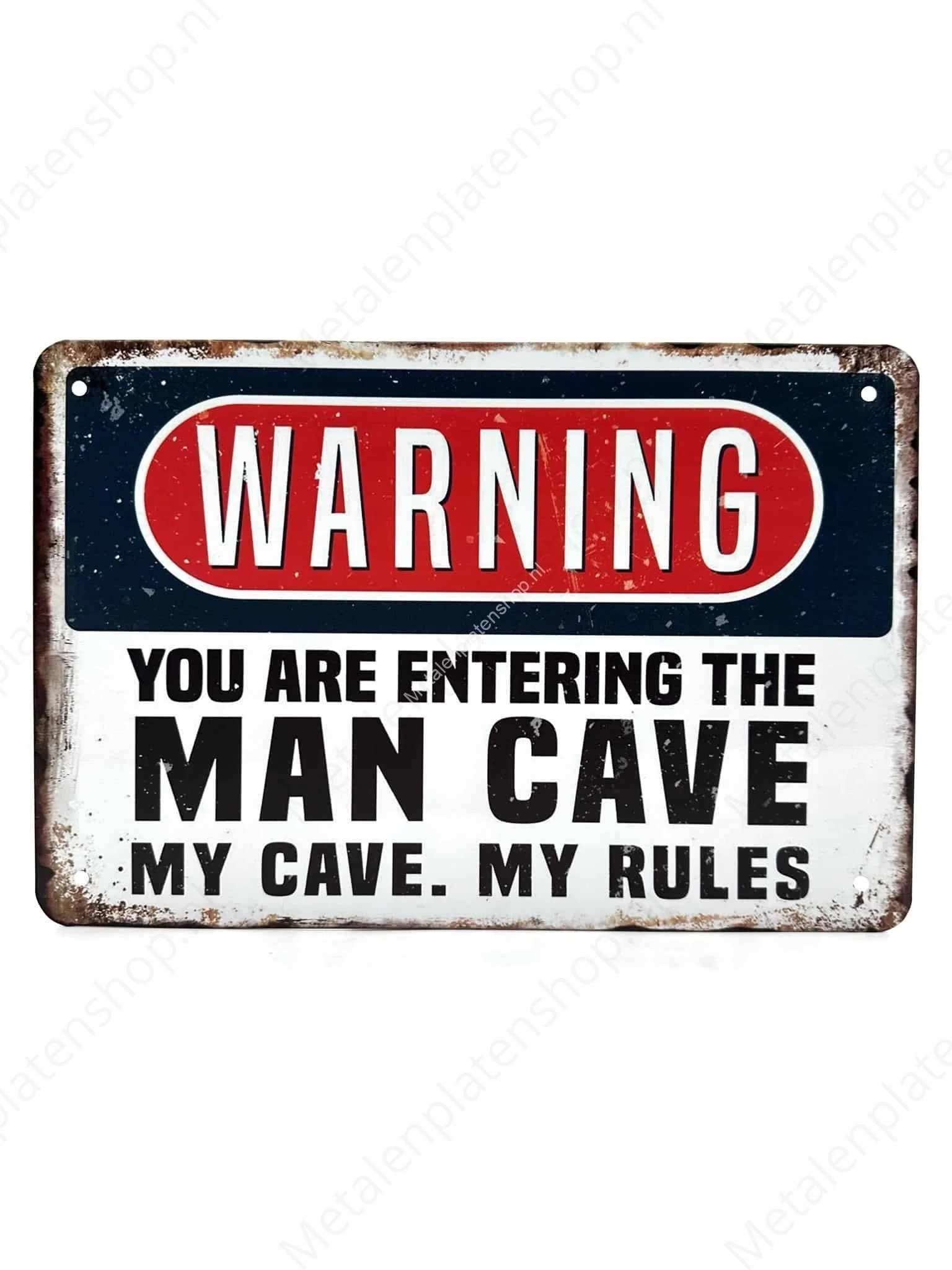 Warning - You are entering the Man Cave - My Cave, My Rules