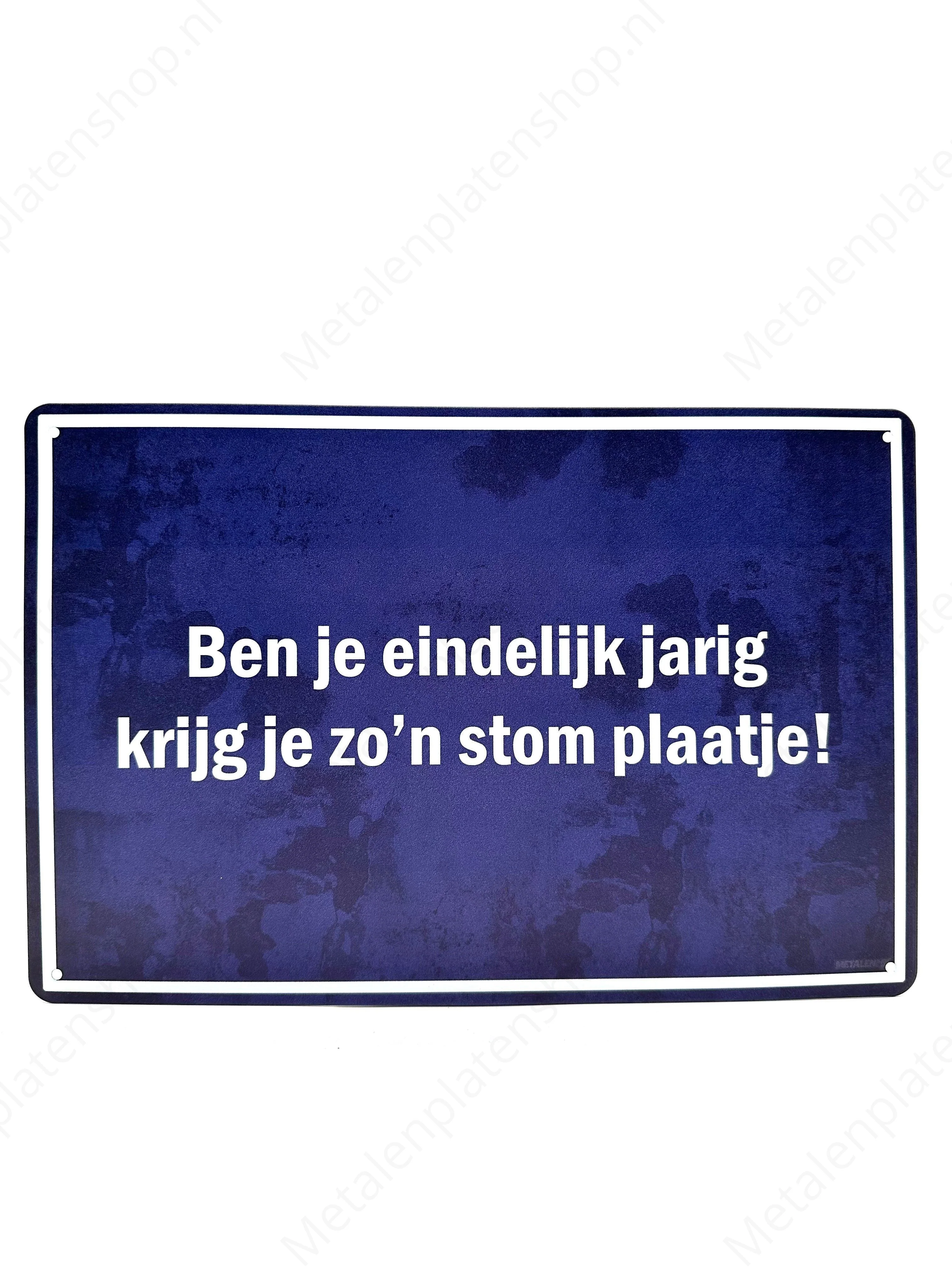 Ben je eindelijk jarig, krijg je zo'n stom plaatje