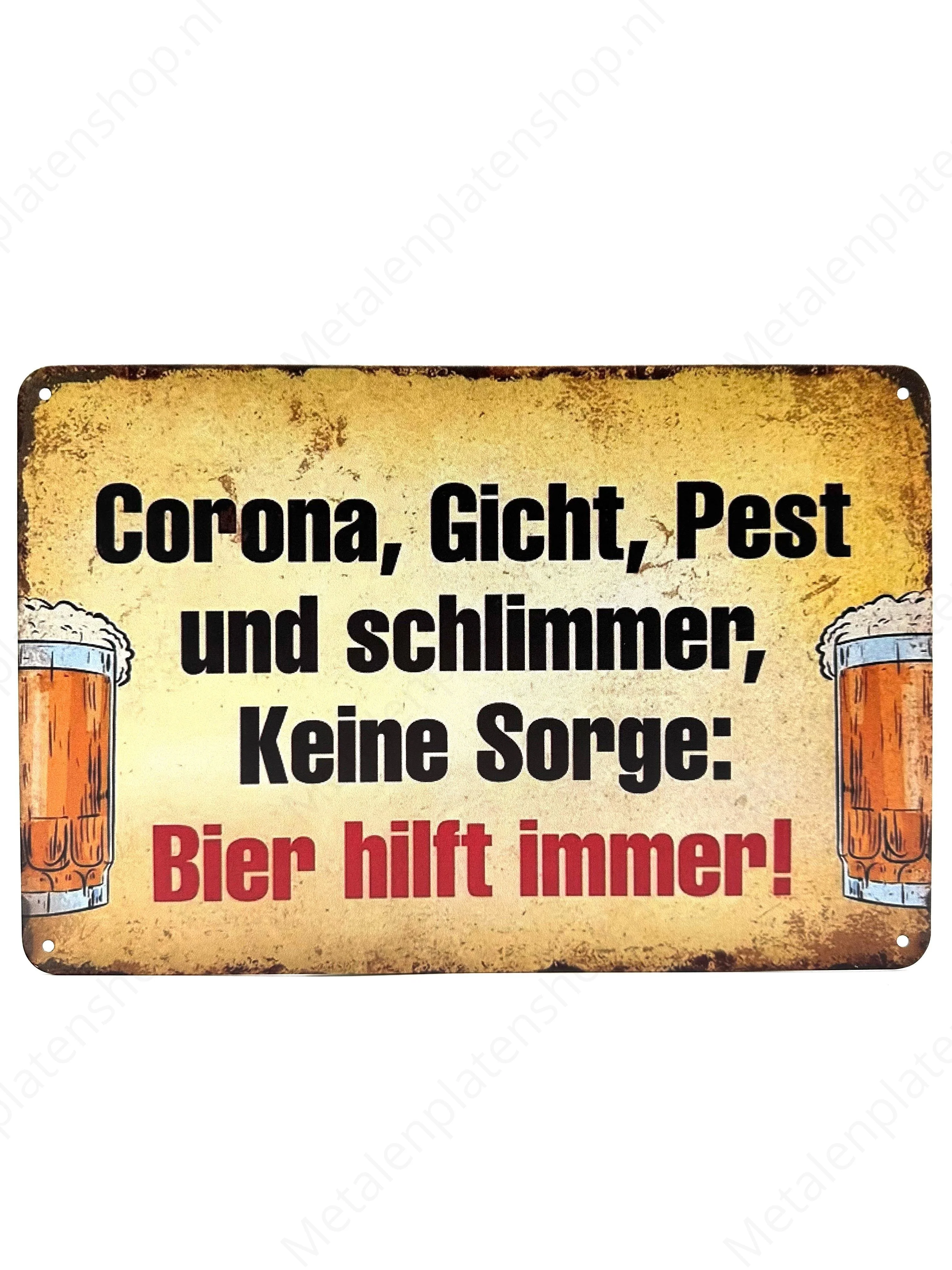 Corona, Gicht, Pest und schlimmer, Keine Sorge: Bier hilft immer!