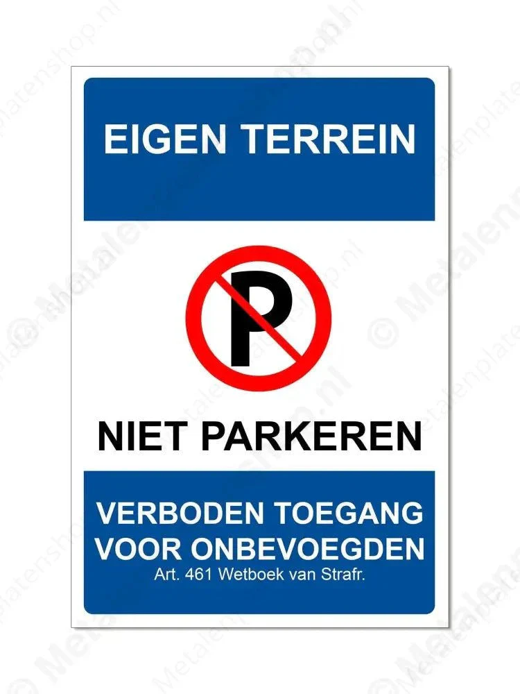 Eigen Terrein - NIET PARKEREN - Verboden Toegang
