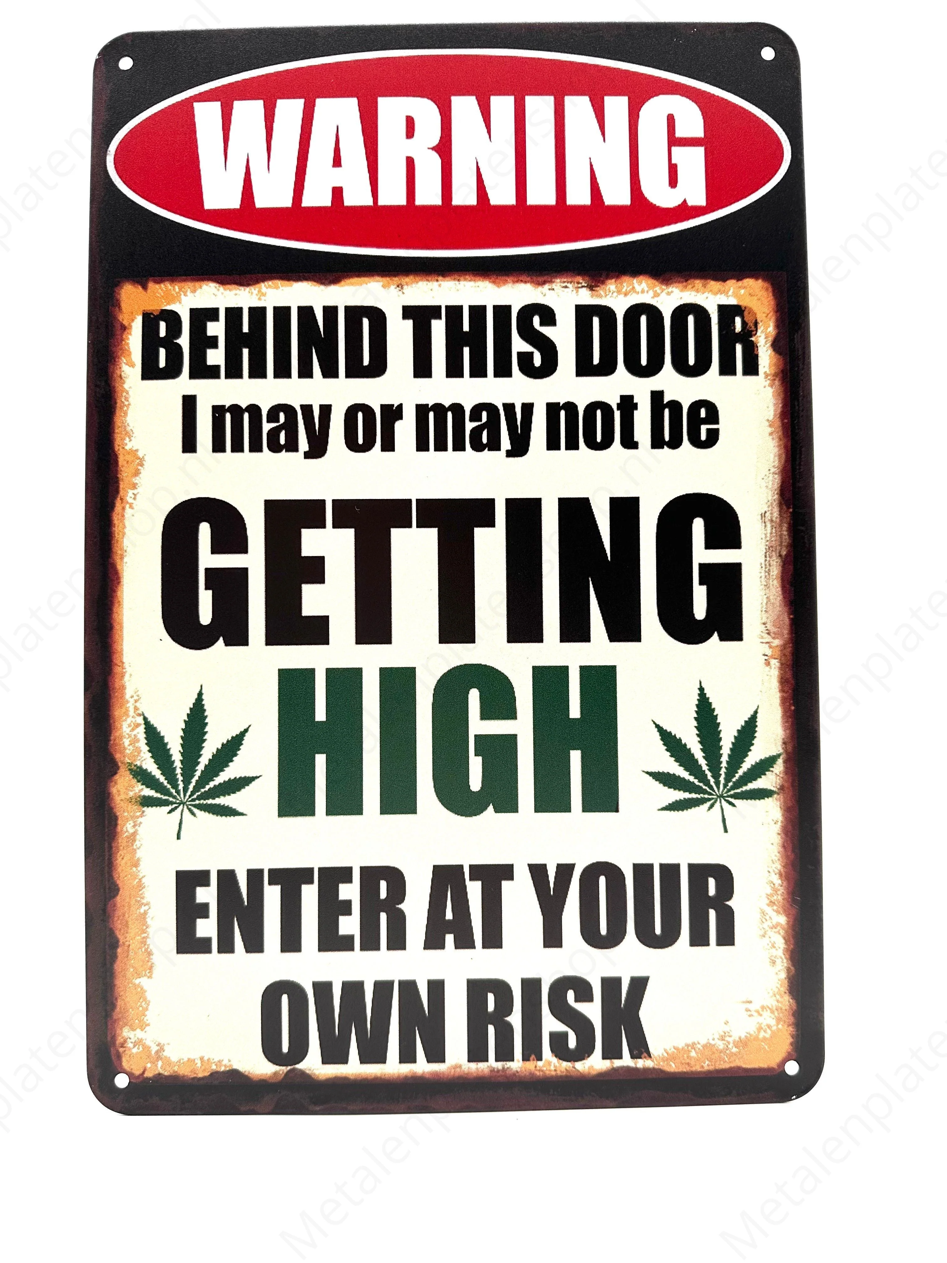 Warning - Behind this door I may or not may be getting high