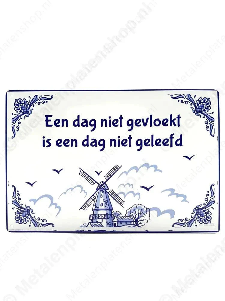 Een dag niet gevloekt is een dag niet geleefd