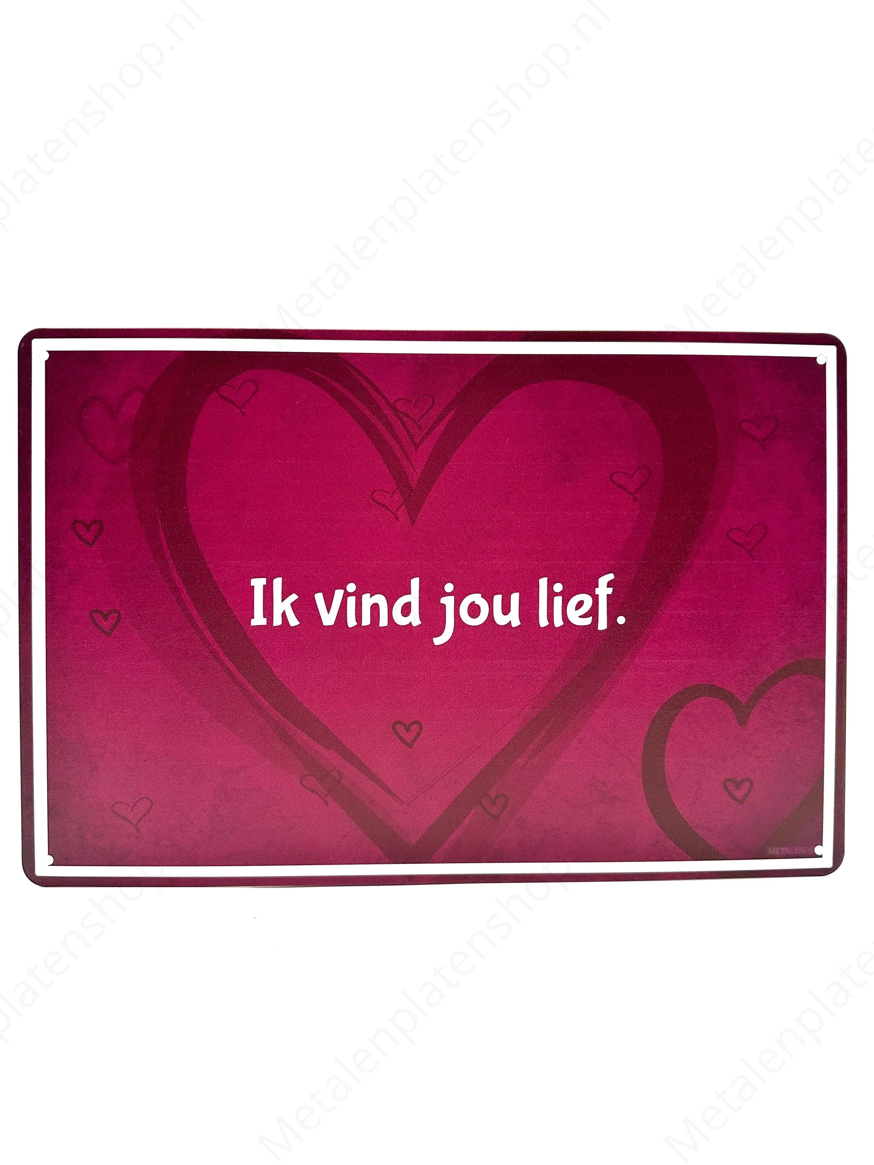 Ik vind jou lief.