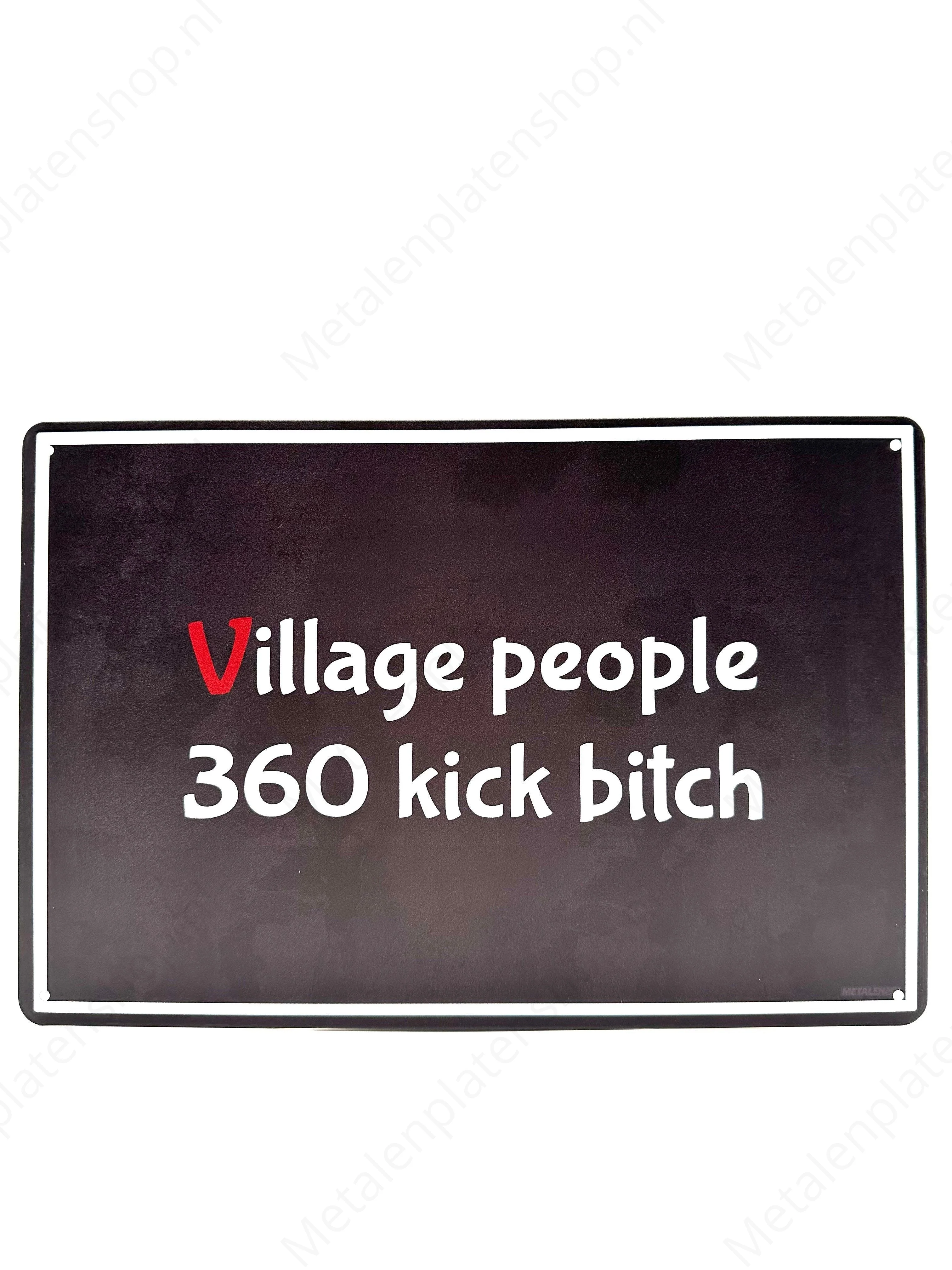 Village people 360 kick bitch