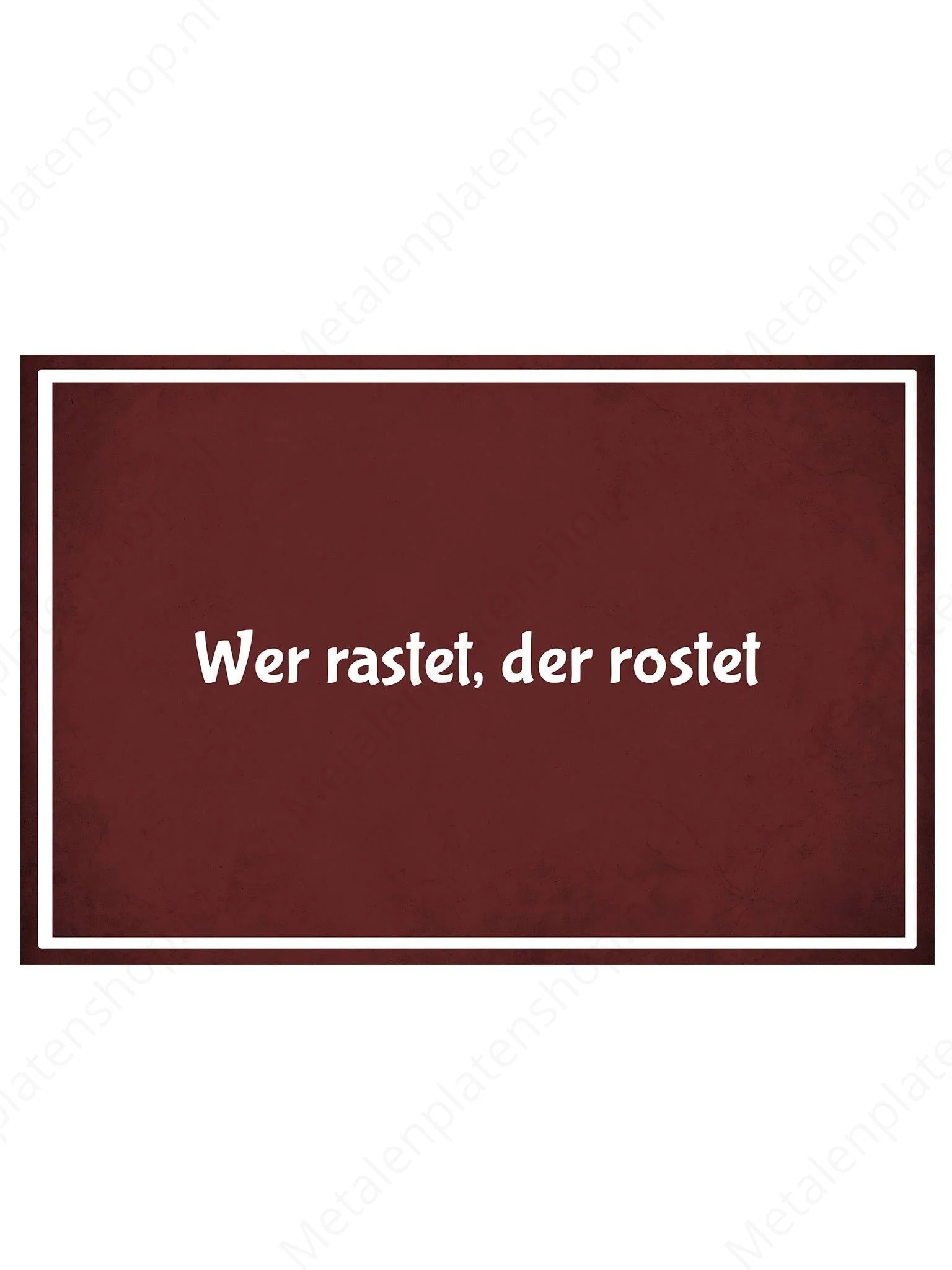 Metalen Wandbord - Wer rastet, der rostet - Deutsch