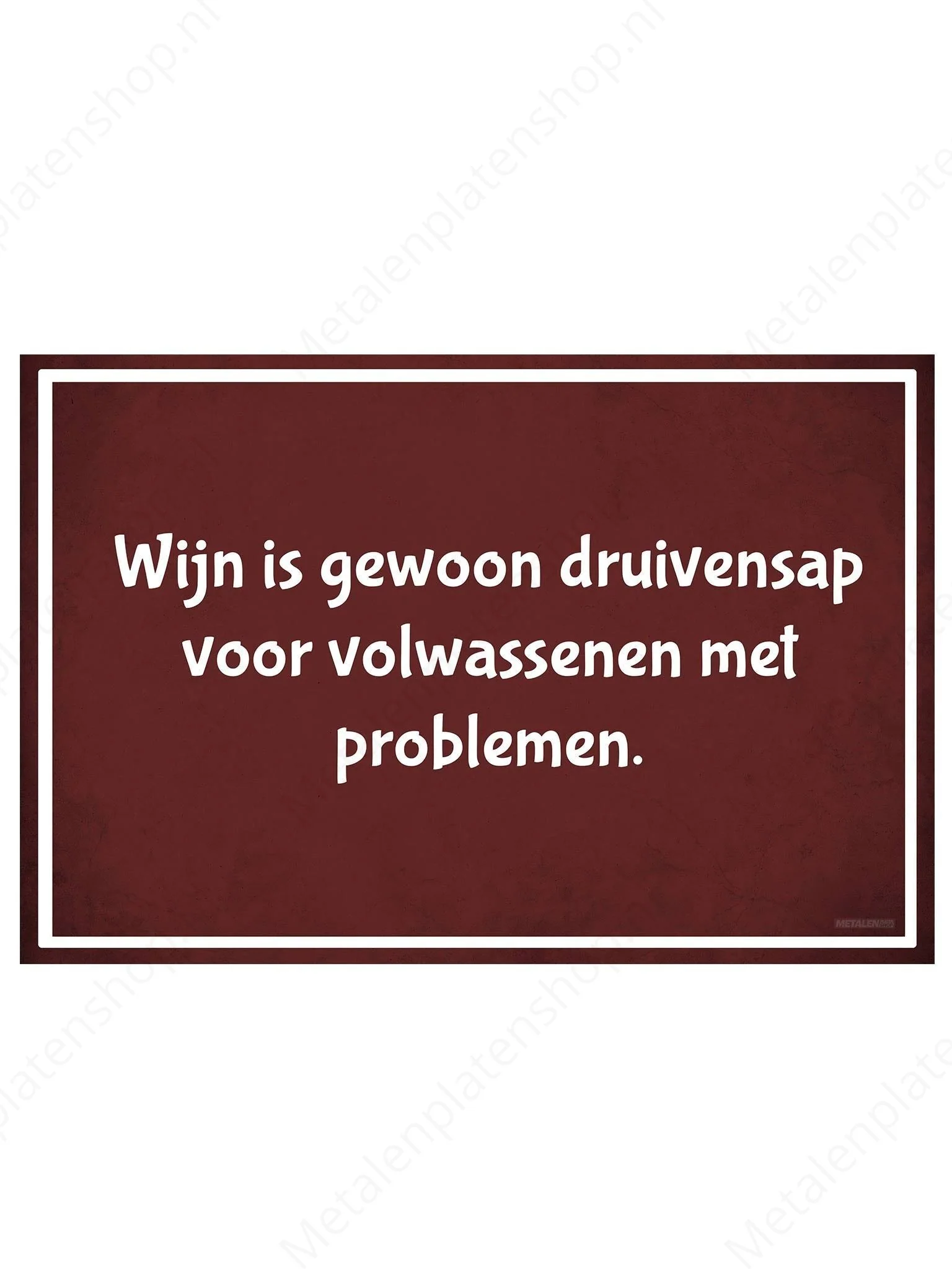 Wijn is gewoon druivensap voor volwassenen met problemen.