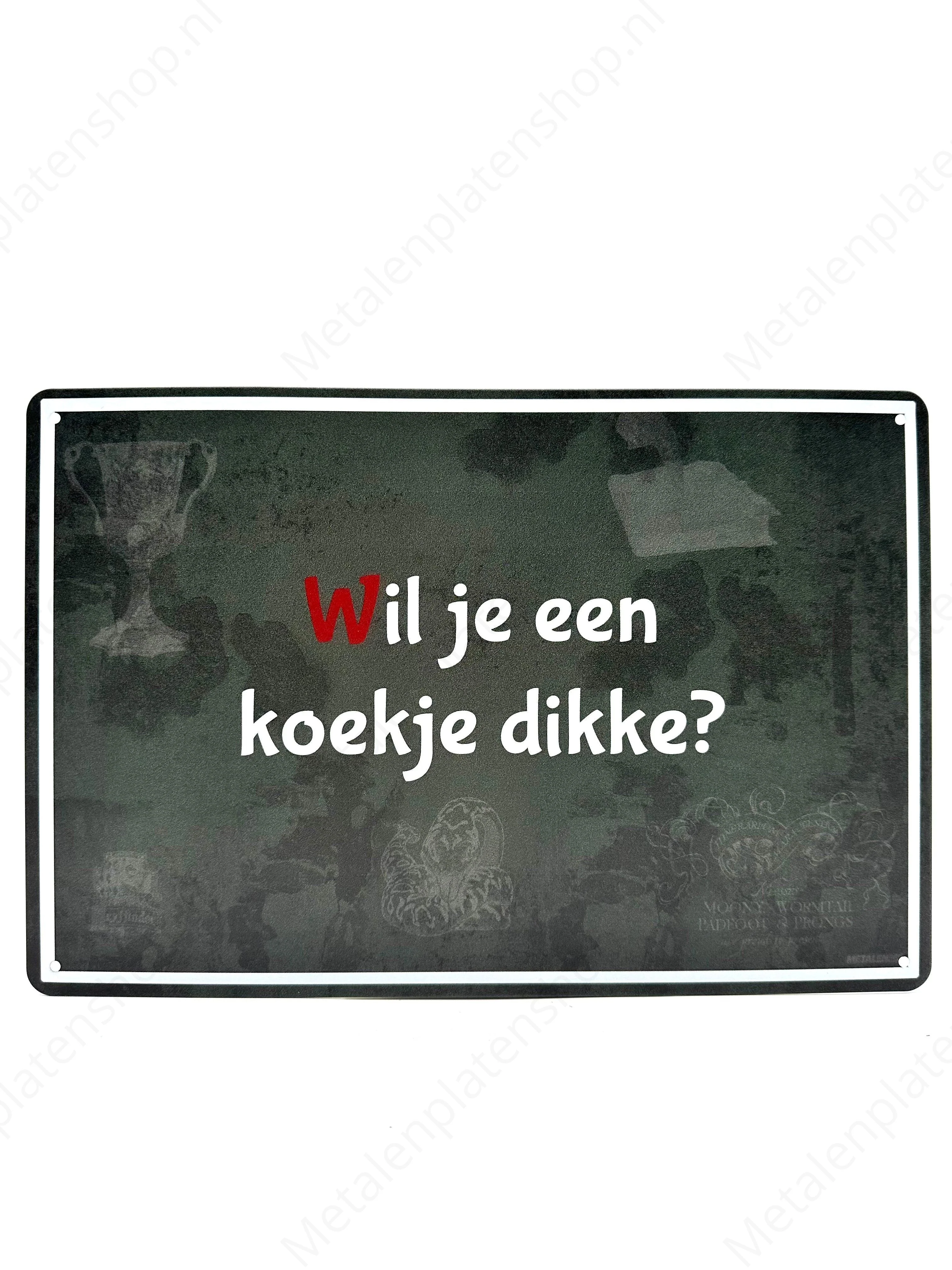 Wil je een koekje dikke?