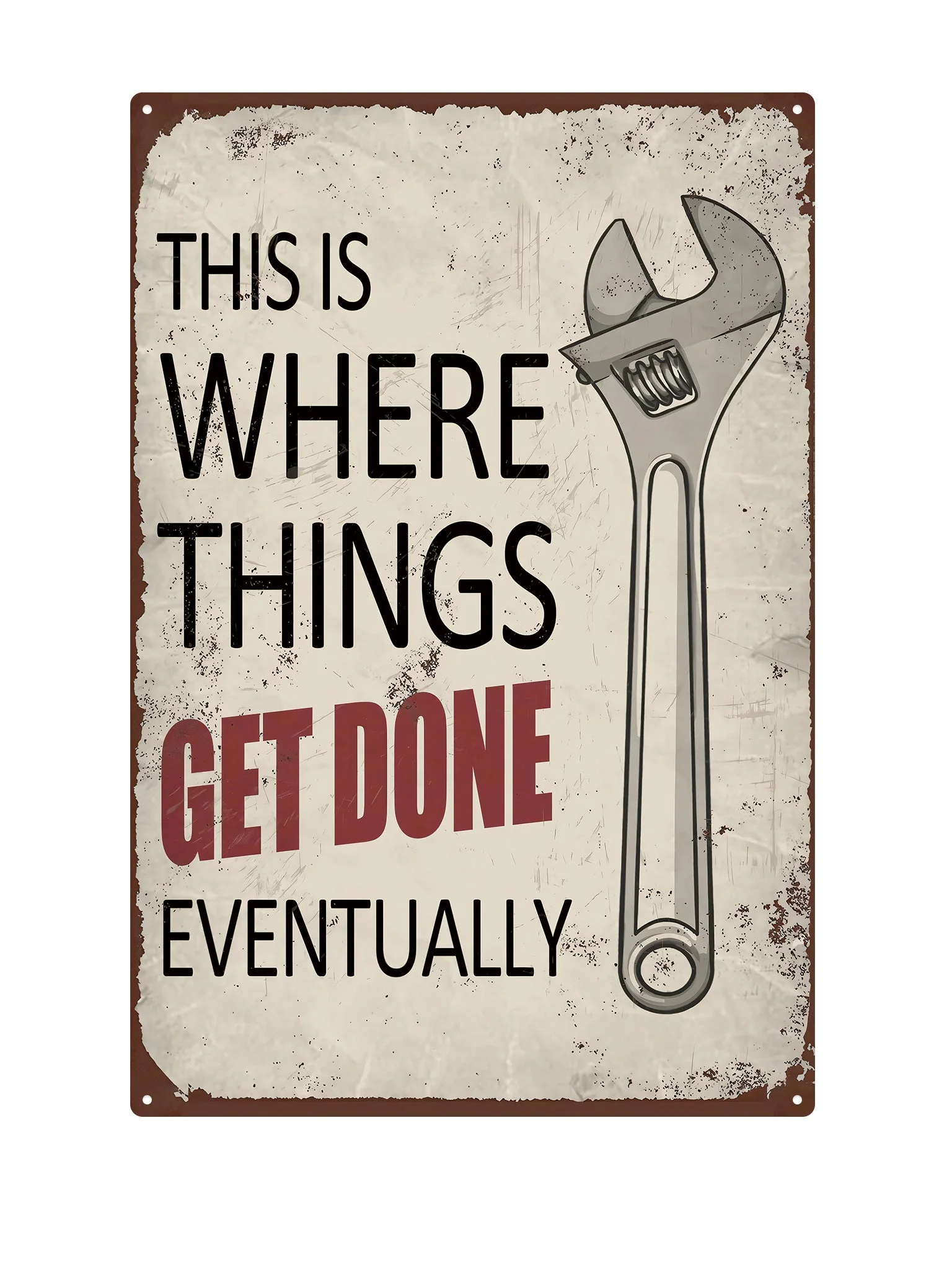 This is where things GET DONE eventually
