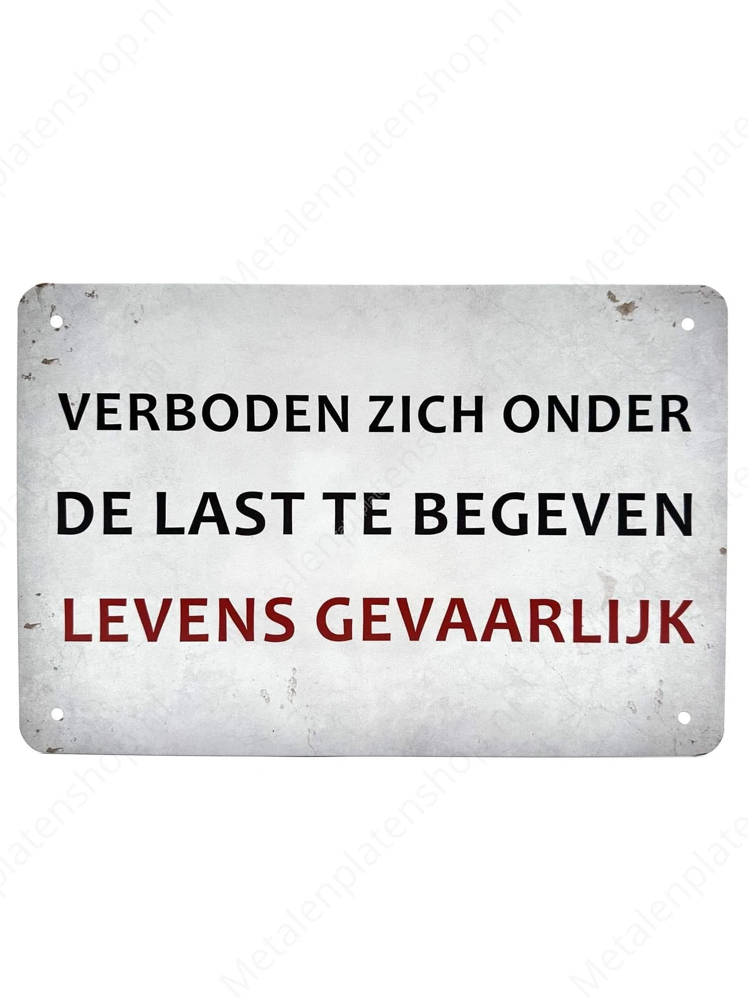 Verboden zich onder de last te begeven - Levens gevaarlijk